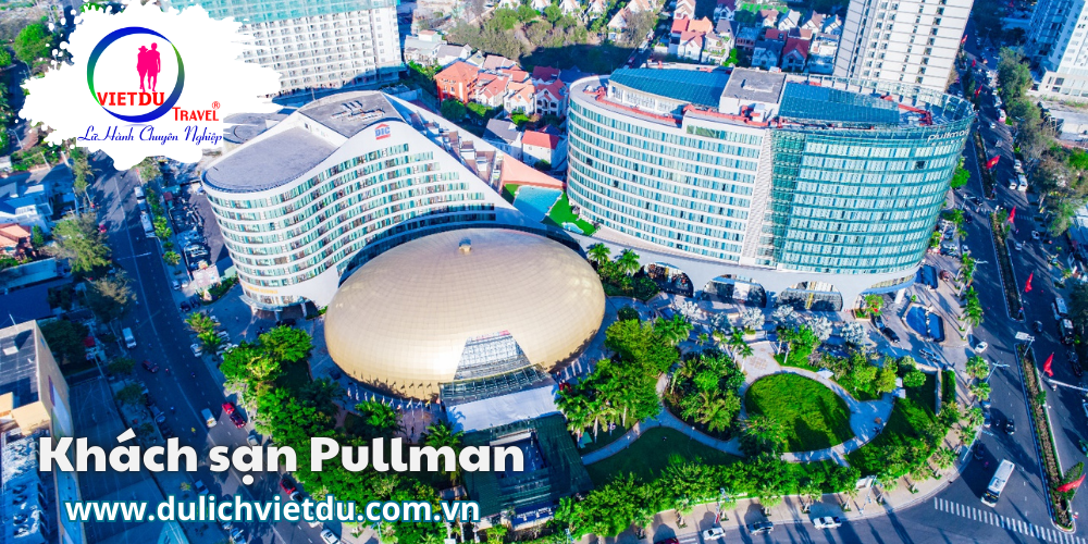 Tour Vũng Tàu khách sạn 5 sao Pullman 2n1d