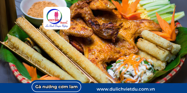 Gà nướng cơm lam - đặc sản núi rừng Tây Nguyên