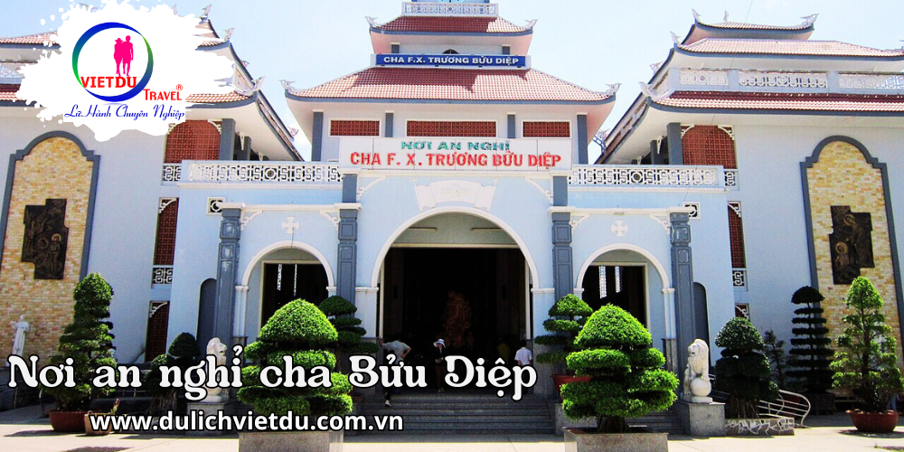 Tour Hành Hương Cha Diệp 1 ngày 1 đêm