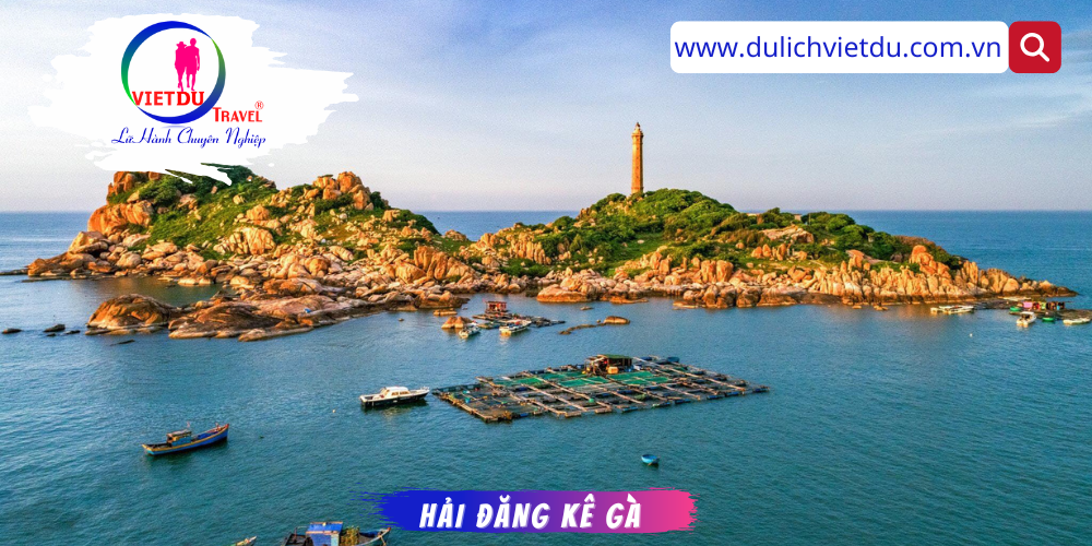 Du lịch Lagi 2 ngày 1 đêm tham quan hải đăng Kê Gà